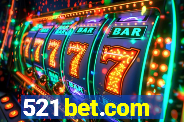 521 bet.com